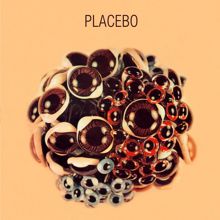 Placebo: Ball of Eyes