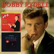 Bobby Rydell: Bobby Rydell Salutes The Great Ones/Rydell At The Copa