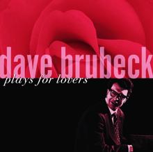 DAVE BRUBECK: Plays For Lovers
