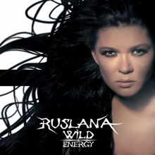 RUSLANA: Wild Energy