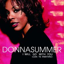 Donna Summer: I Will Go With You (Con Te Partiró) (Radio Edit)