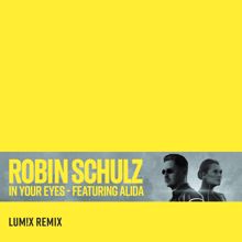 Robin Schulz: In Your Eyes (feat. Alida) (LUM!X Remix)