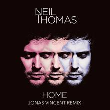 Neil Thomas: Home (Jonas Vincent Remix)