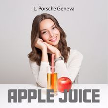 L.porsche: Apple Juice