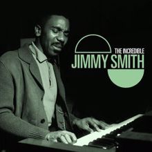 Jimmy Smith: The Incredible