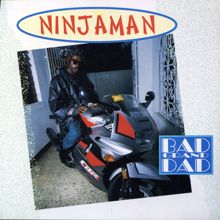 Ninjaman: Bad Grand Dad