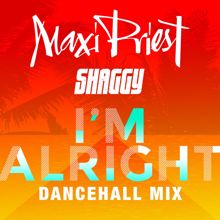 Maxi Priest, Shaggy: I'm Alright (feat. Shaggy)