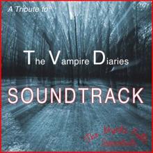 The Mystic Falls Supernaturals: The Vampire Diaries Soundtrack (Music Inspired From)