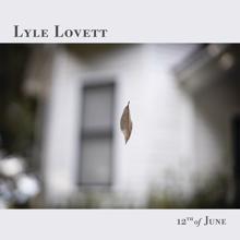 Lyle Lovett: 12th of June