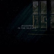JP Cooper: In The Silence (Demo)