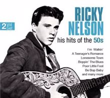 Ricky Nelson: His Hits of the 50s