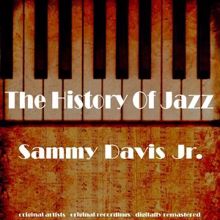 Sammy Davis Jr: The History of Jazz