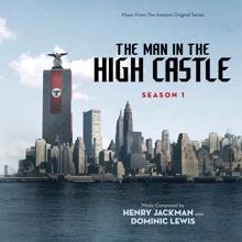 Henry Jackman, Dominic Lewis: The Man In The High Castle: Season One (Music From The Amazon Original Series)