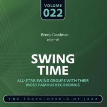Benny Goodman: Swing Time - The Encyclopedia of Jazz, Vol. 22