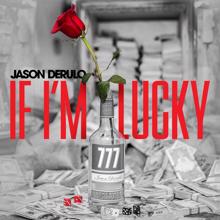Jason Derulo: If I'm Lucky
