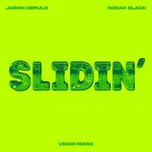 Jason Derulo: Slidin' (feat. Kodak Black) (veggi Remix)