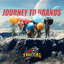 Bazzookas: Journey to Uranus