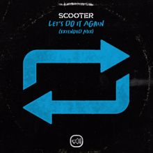 Scooter: Let's Do It Again (Extended Mix) (Let's Do It Again)