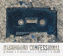 Dashboard Confessional: A Mark, A Mission, A Brand, A Scar