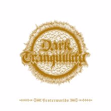 Dark Tranquillity: Yesterworlds (Remastered Demo version Compilation)