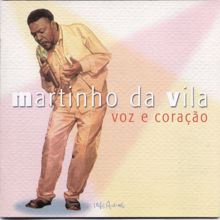 Martinho Da Vila: Voz e Coração