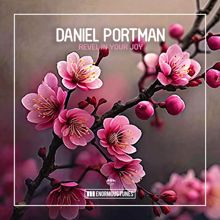 Daniel Portman: Revel in Your Joy
