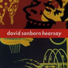 David Sanborn: Hearsay