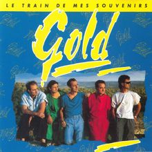 Gold: Le Train De Mes Souvenirs