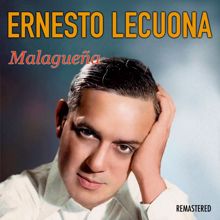 Ernesto Lecuona: En tres por cuatro (Remastered)