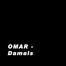 OMAR: DAMALS