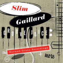 Slim Gaillard: Groove Juice: The Norman Granz Recordings + More