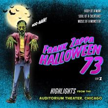 Frank Zappa: Halloween 73 (Live In Chicago, 1973 / Highlights)