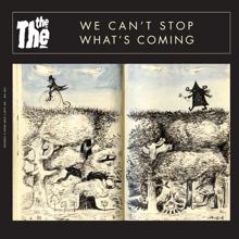 The The: We Can't Stop What's Coming