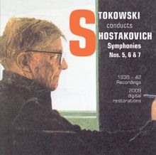 Leopold Stokowski: Shostakovich, D.: Symphonies Nos. 5, 6 and 7, "Leningrad" (Philadelphia Orchestra, Nbc Symphony, Stokowski) (1939-1942)
