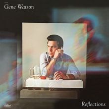 Gene Watson: Reflections