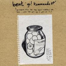 Bent: Go! Kommando