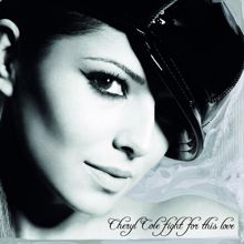 Cheryl Cole: Fight For This Love