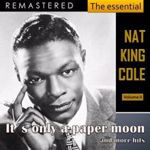 Nat King Cole: It's Only a Paper Moon (Remastered)
