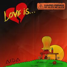 Aida: Love Is... (Alex ne Alex Hard Remix)