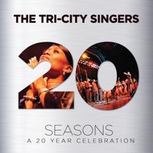 The Tri-City Singers: Seasons: A 20 Year Celebration