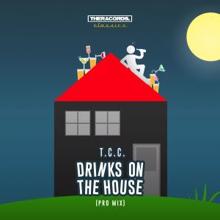 T.c.c.: Drinks on the House (Pro Mix)