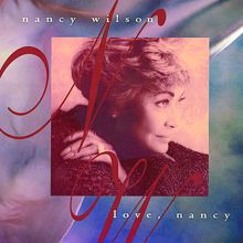 Nancy Wilson: Love Won't Let Me Wait