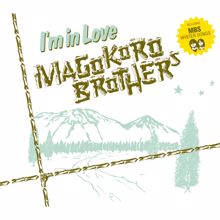 Magokoro Brothers: I'm in Love