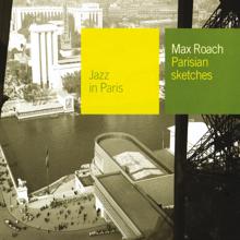 Max Roach: Parisian Sketches