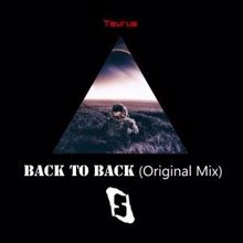 Taurus: Back to Back