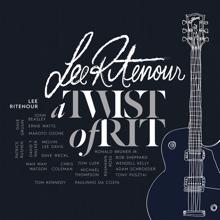 Lee Ritenour: A Little Bit Of This And A Little Bit Of That