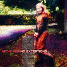 Addie Brik: No Exceptions