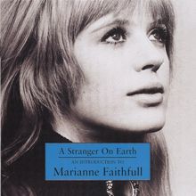 Marianne Faithfull: A Stranger On Earth: An Introduction To Marianne Faithfull