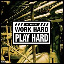 Wiz Khalifa: Work Hard, Play Hard