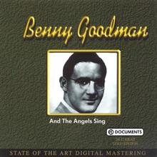 Benny Goodman: And the Angels Sing